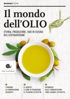 Mondo_Dell`olio_Storia_Produzione_Uso_In_Cucina_Dell`extravergine_(il)_-Aa.vv._Attorre_A._(cur.)_Ricci_N._(cu